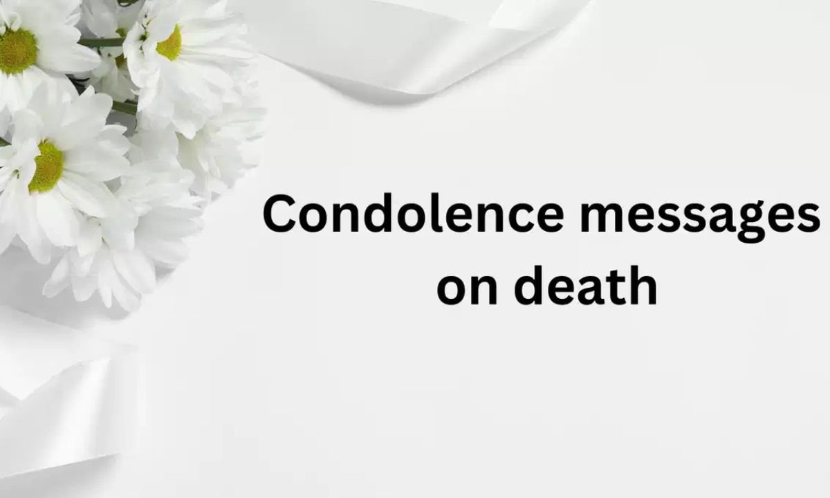 Condolence Messages on death Condolence Messages on death